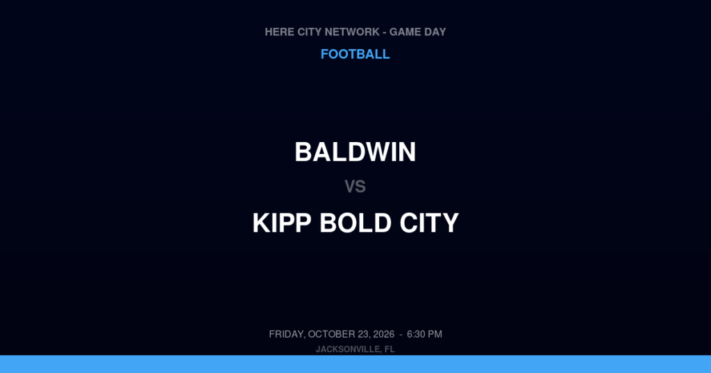Baldwin vs. KIPP Bold City — Football Game Day — Jacksonville, FL — Oct 23, 2026