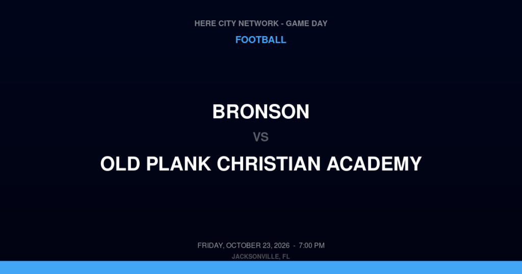 Bronson vs. Old Plank Christian Academy — Football Game Day — Jacksonville, FL — Oct 23, 2026