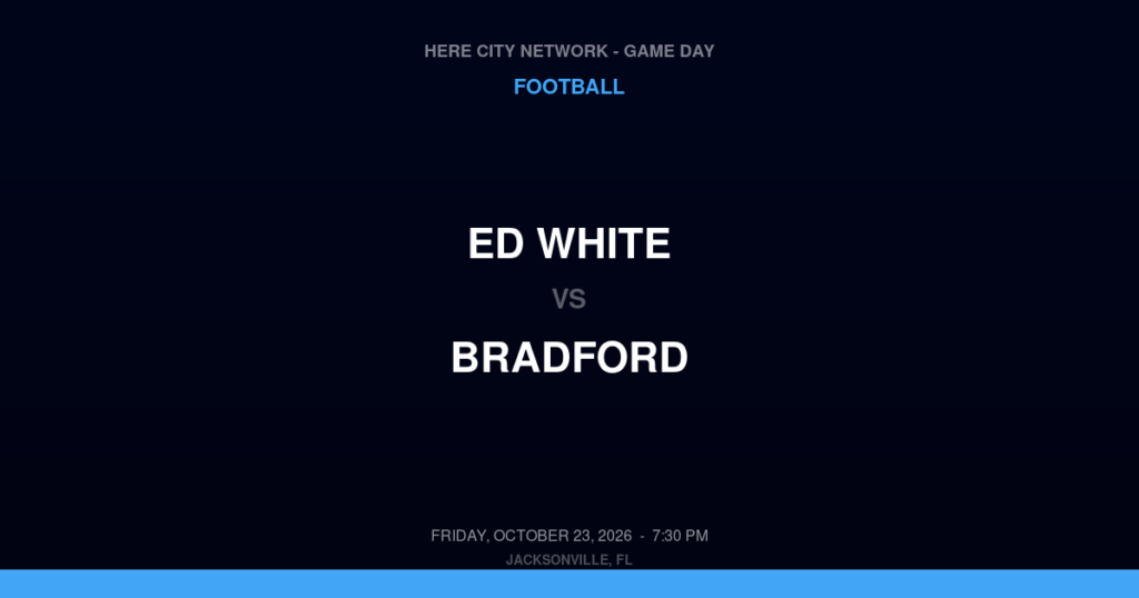 ED White vs. Bradford — Football Game Day — Starke, FL — Oct 23, 2026