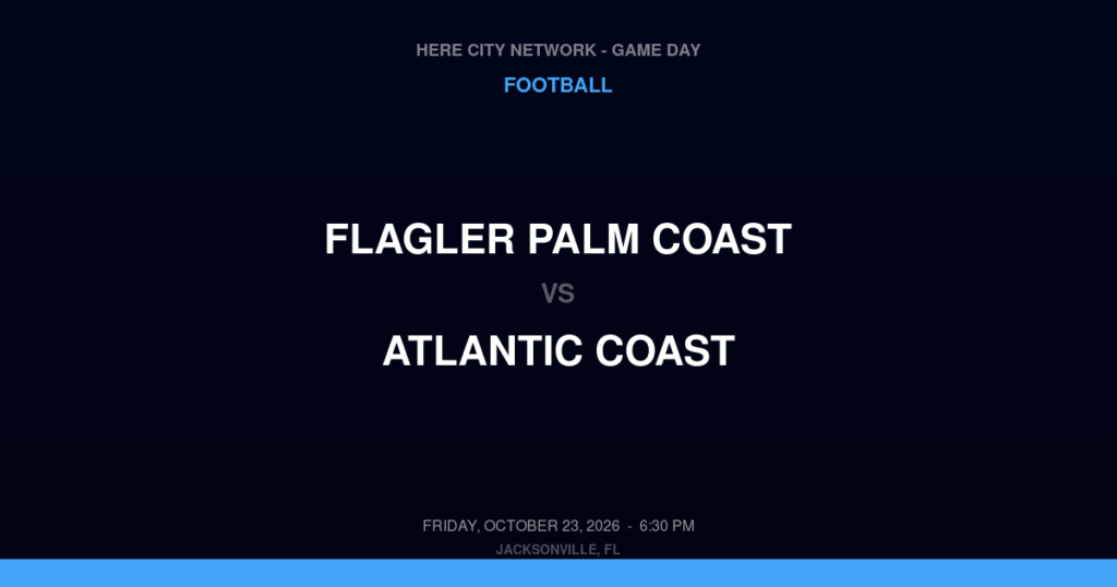Flagler Palm Coast vs. Atlantic Coast — Football Game Day — Jacksonville, FL — Oct 23, 2026
