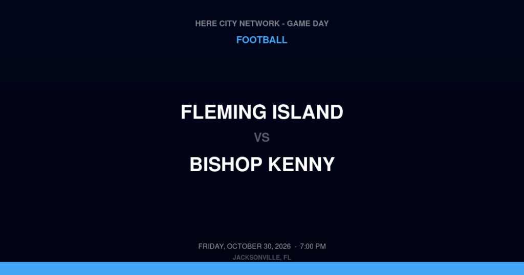 Fleming Island vs. Bishop Kenny — Football Game Day — Jacksonville, FL — Oct 30, 2026