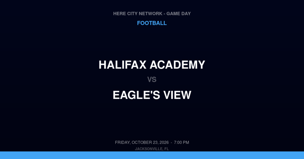 Halifax Academy vs. Eagle's View — Football Game Day — Jacksonville, FL — Oct 23, 2026