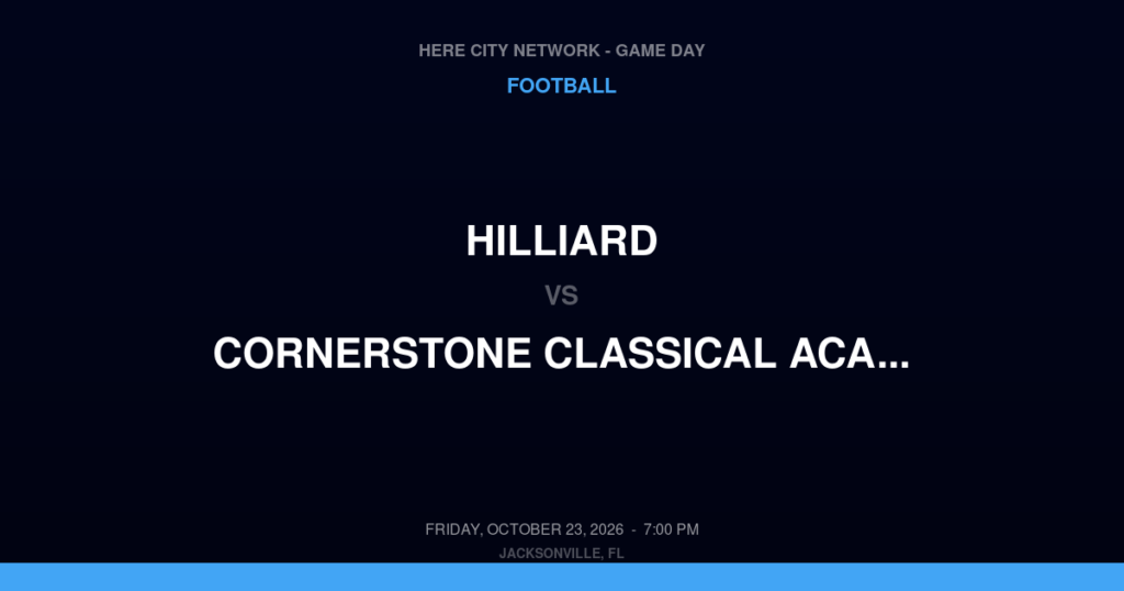 Hilliard vs. Cornerstone Classical Academy — Football Game Day — Jacksonville, FL — Oct 23, 2026
