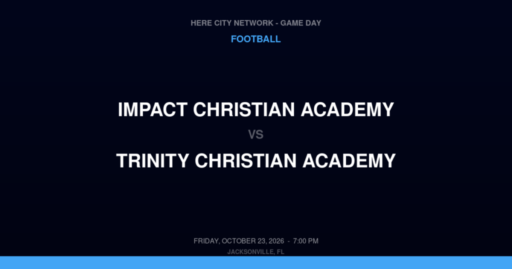 Impact Christian Academy vs. Trinity Christian Academy — Football Game Day — Jacksonville, FL — Oct 23, 2026