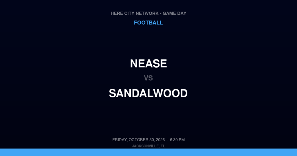 Nease vs. Sandalwood — Football Game Day — Jacksonville, FL — Oct 30, 2026