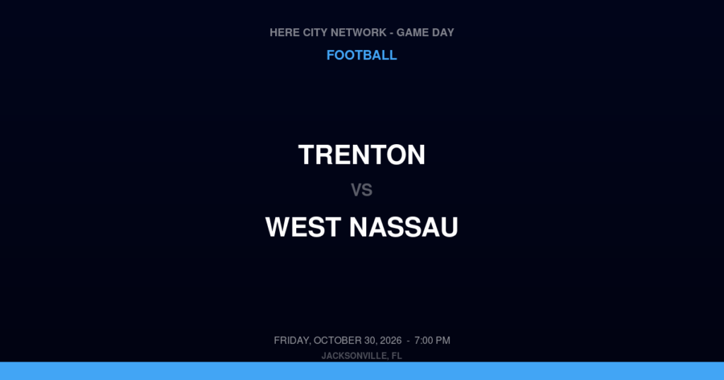 Trenton vs. West Nassau — Football Game Day — Callahan, FL — Oct 30, 2026