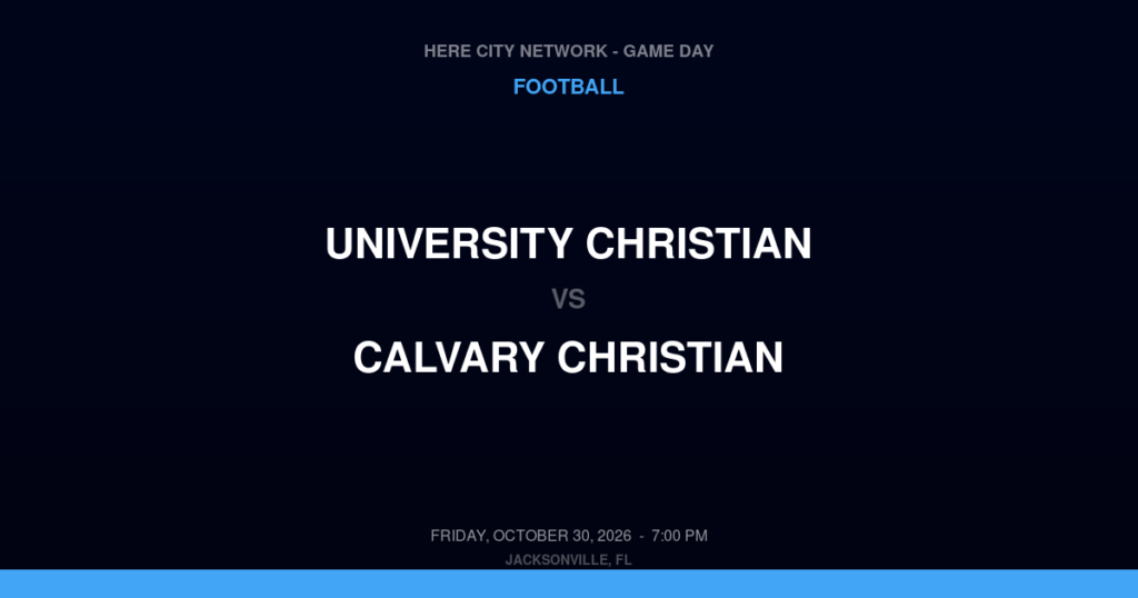 University Christian vs. Calvary Christian — Football Game Day — Clearwater, FL — Oct 30, 2026